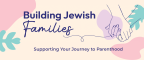 Building Jewish Families